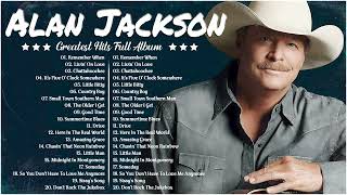 Alan Jackson Best Songs Playlist 2026 - Alan Jackson Greatest Hits Full Album 2026