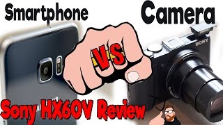 Sony HX60V Vs Smartphone - Does a phone take better pics?