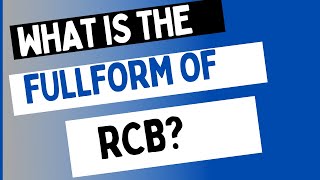 RCB FULL FORM PART (956)