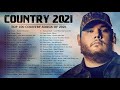 Luke Combs, Blake Shelton, Jon Pardi, Chris Stapleton, Toby Keith - Best Country Music Playlist 2021