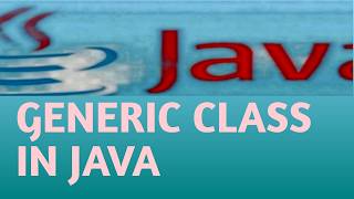 GENERIC CLASS IN JAVA in Hindi Lecture 117