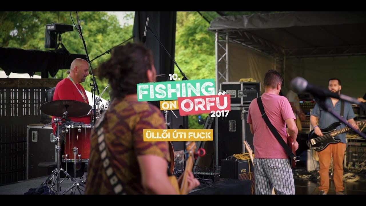 hungary news Üllői Úti Fuck - Fishing on Orfű 2017 (Teljes koncert)