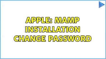 Apple: MAMP installation change password