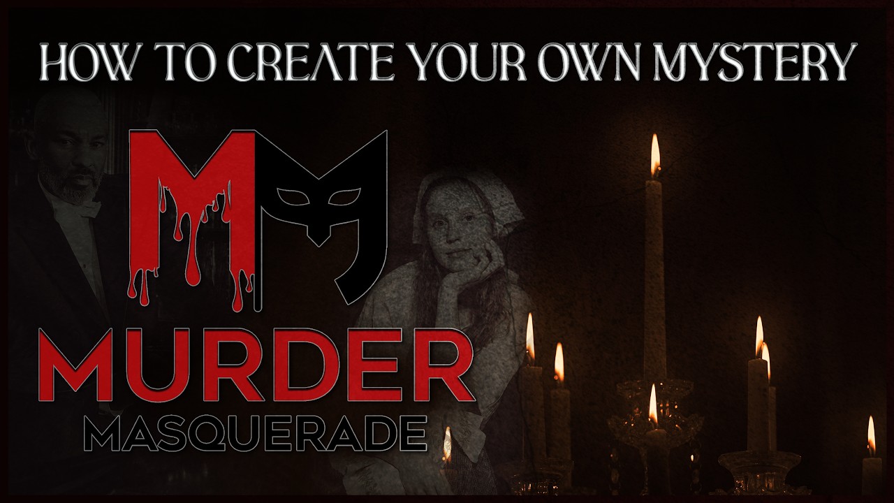 Murder Masquerade: How to Create Your Own Mystery