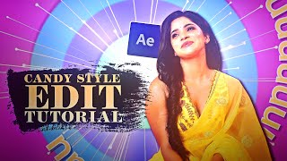 CANDY STYLE EDIT TUTORIAL IN AFTER EFFECTS / CANDY STYLE EDIT / MAKE UNIC