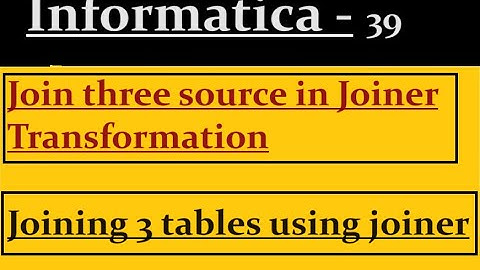 Join three source in Joiner Transformation