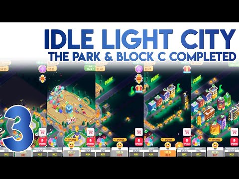Idle Light City Happy Town The Park and Block C Completed [ALL Buildings Unlocked]