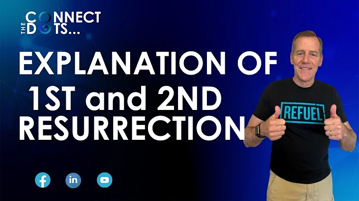 Explanation of 1st and 2nd Resurrection