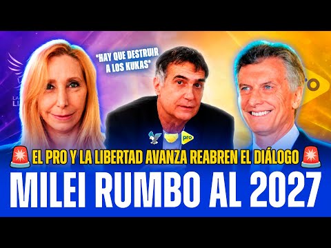🇦🇷 MILEI ORDENA EL TABLERO PARA 2027: LLA Y EL PRO SE ACERCAN PARA FRENAR AL KIRCHNERISMO