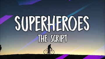 The Script - Superheroes (Lyrics)