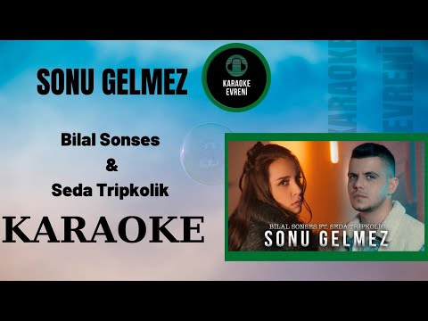 Bilal Sonses & Seda Tripkolic - Sonu Gelmez - Karaoke