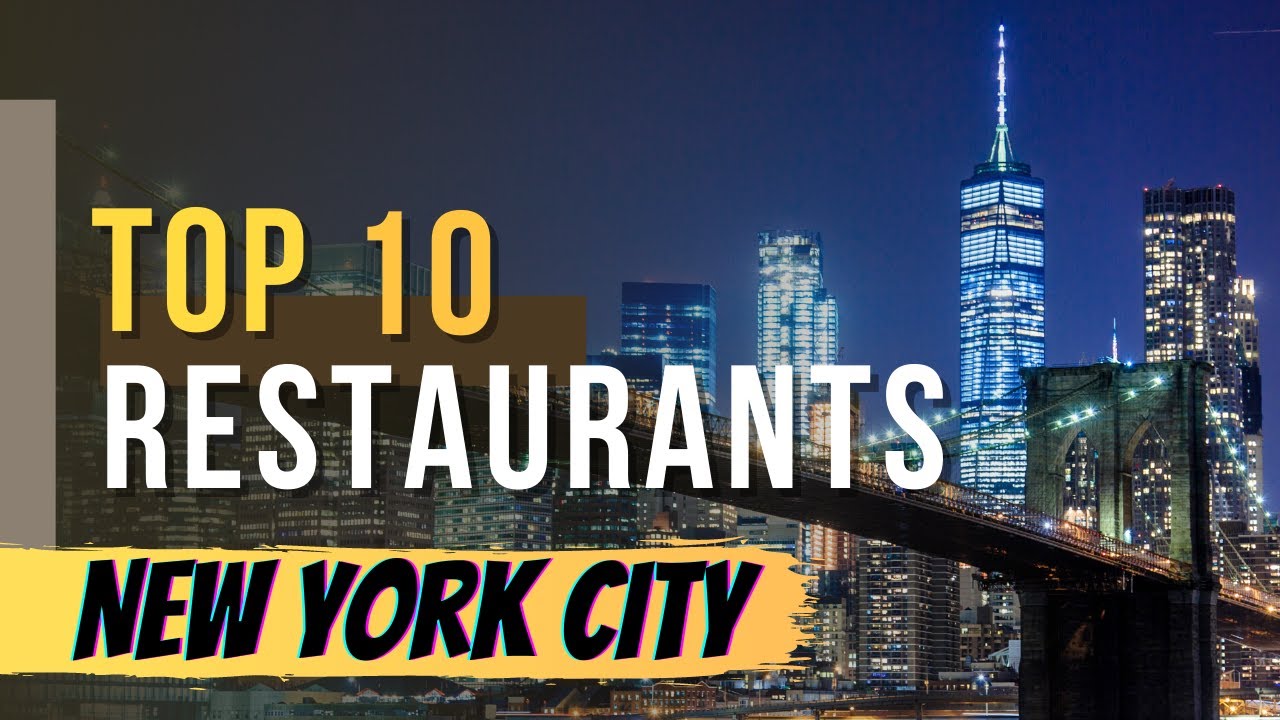 Top 10 Restaurants in New York City, New York - YouTube