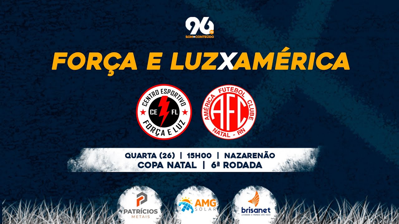 [AO VIVO] FORÇA E LUZ x AMÉRICA-RN - Campeonato Potiguar 2022 - 26/01 ...