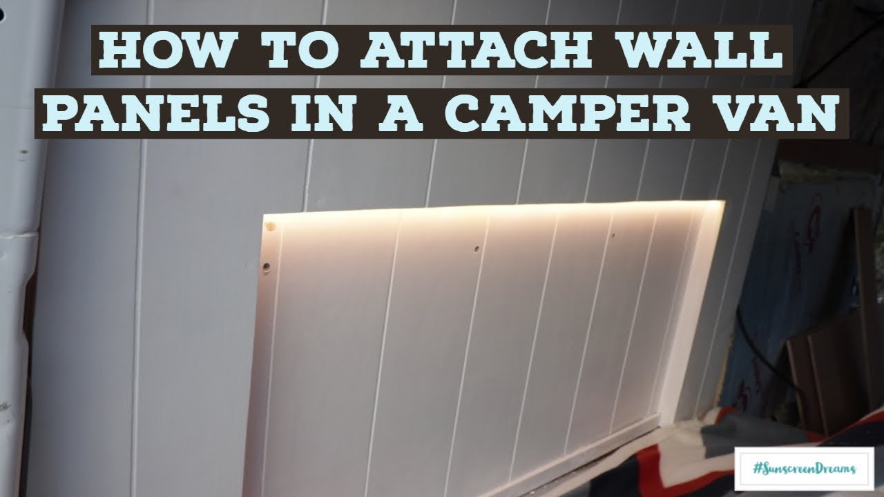How To Attach Wall Panels In A Camper Van Including LED Lights YouTube