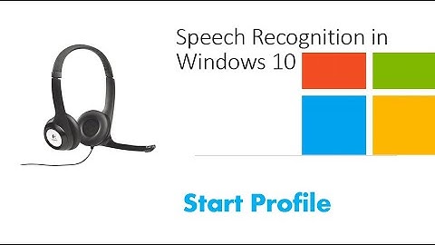 Speech Recognition on Windows 10 - Starting Profile