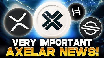 Axelar AXL Chart Analysis | XRP RLUSD HBAR XLM Integration & More