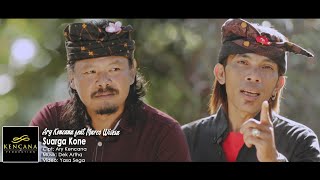 Kencana Pro : Suarga Kone - Ary Kencana Feat Marco Wisesa  ( Video Klip Musik)