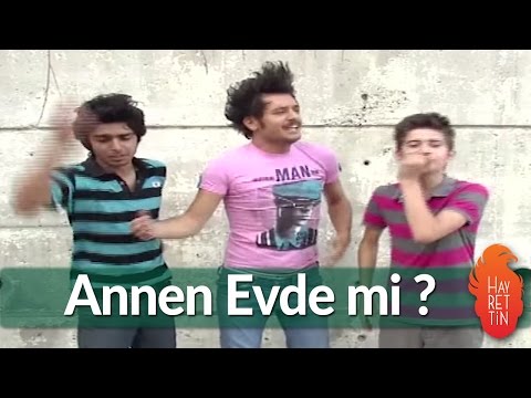 Annen evde mi - Hayrettin