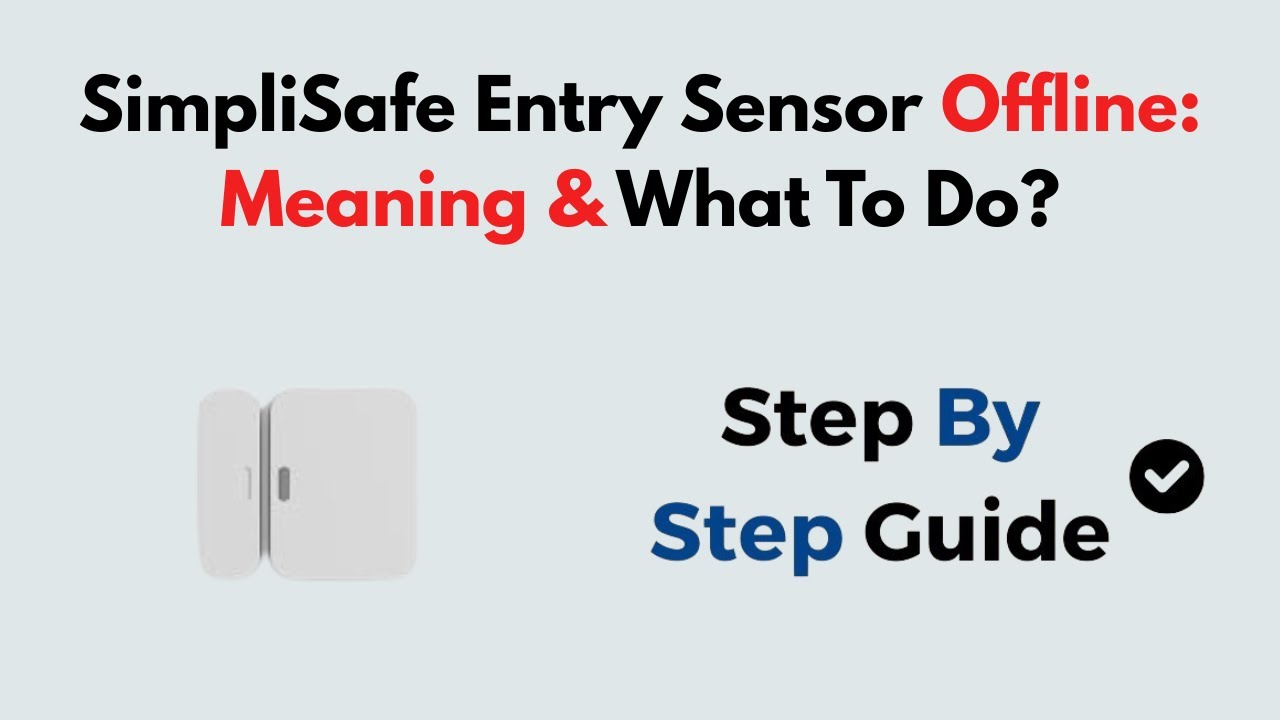 SimpliSafe Entry Sensor Offline: Meaning & What To Do? - YouTube