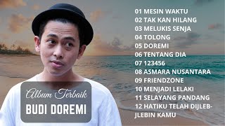 KUMPULAN LAGU TERBAIK BUDI DOREMI FULL ALBUM | MESIN WAKTU TAKKAN HILANG MELUKIS SENJA | TANPA IKLAN