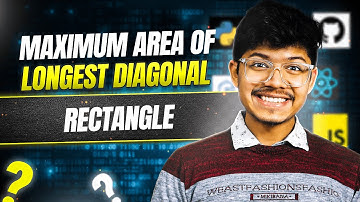 Maximum Area of Longest Diagonal Rectangle | Convert Description to Code