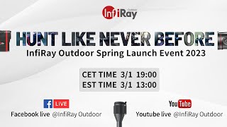 InfiRay Outdoor Spring Launch Event 2023 @InfiRayOutdoor