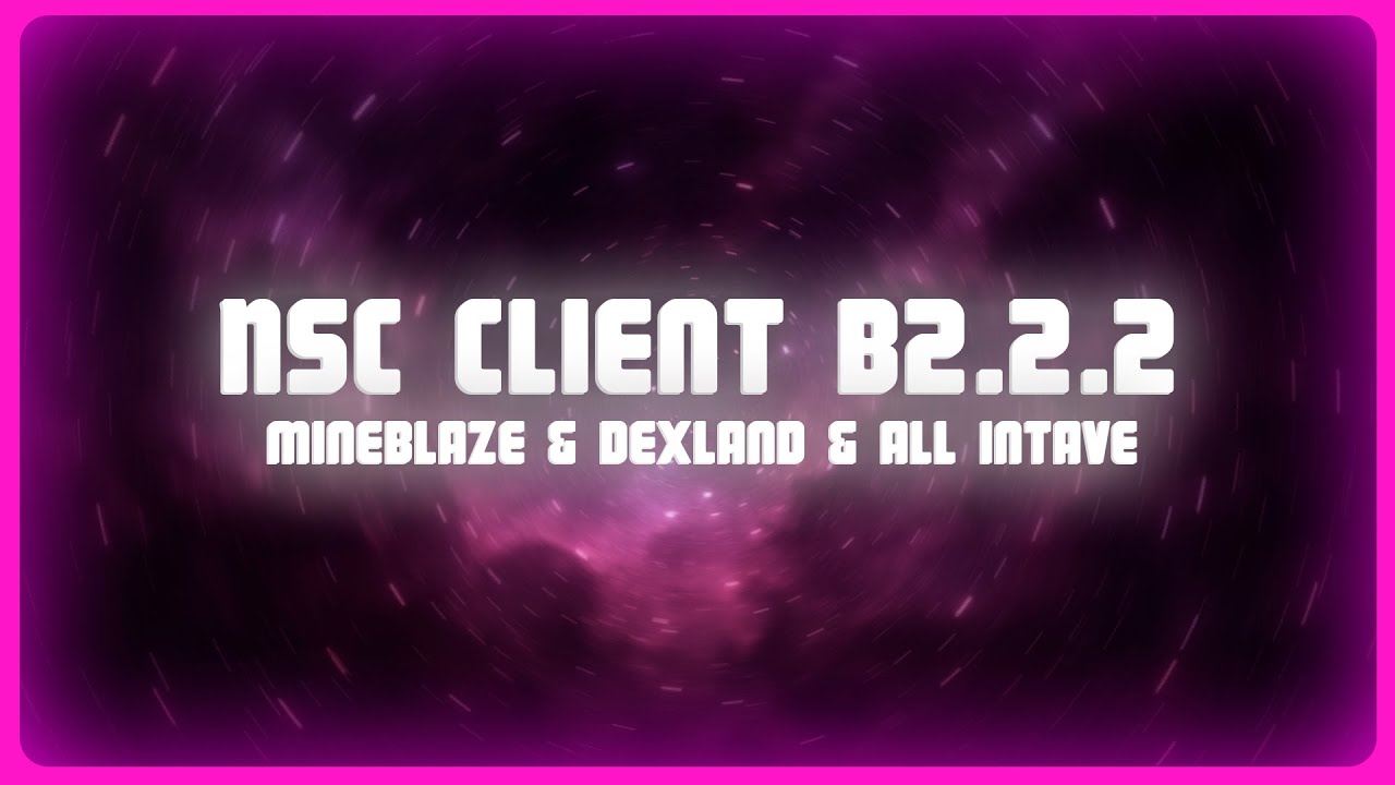 NSC Client b2.2.2 — best new client for MineBerry & MineBlaze & DexLand ...