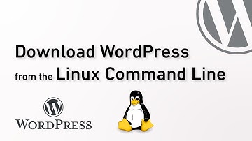 How to Download WordPress from the Linux Command Line