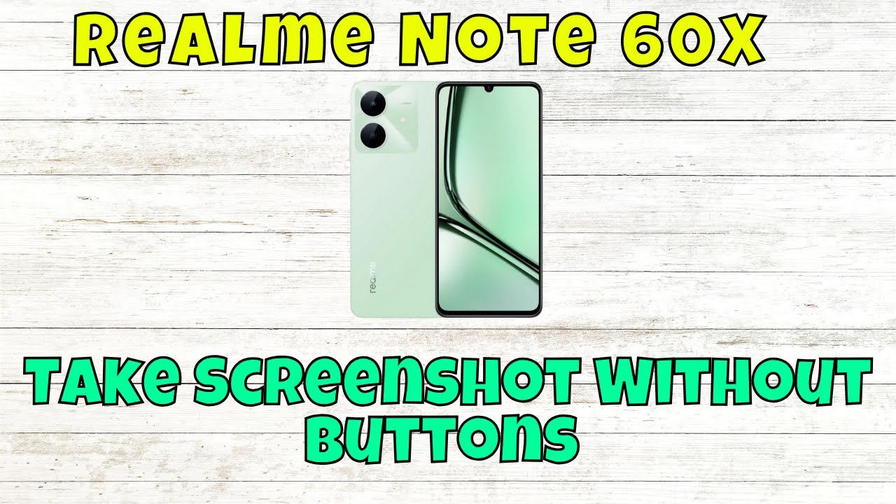 Take Screenshot Without Buttons Realme Note 60x