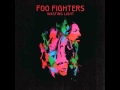 Foo Fighters - Better Off (Wasting Light Deluxe Edition)