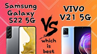 Samsung Galaxy S22 5G vs Vivo V21