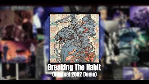 LINKIN PARK - Breaking The Habit (Original 2002 Mike Shinoda Version) ► LPU 14