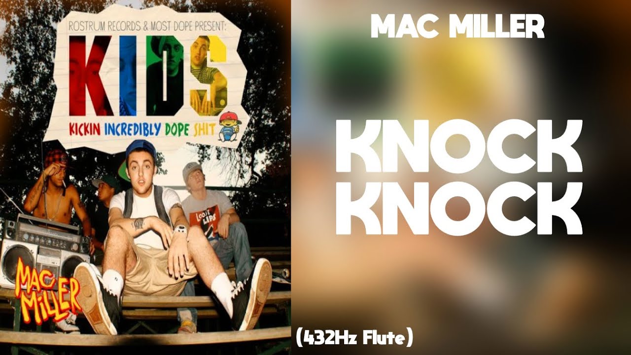 Mac Miller Knock Knock (432Hz) YouTube