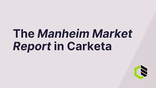 The Power of Manheim Market Report Data with Carketa | Vehicle Sourcing, Appraisals &amp; Pricing