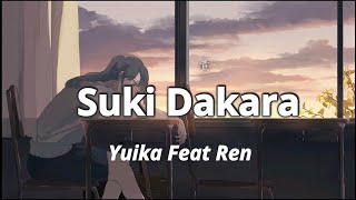 Video-Miniaturansicht von „Yuika feat.れん - 好きだから Sukidakara (lyrics)“