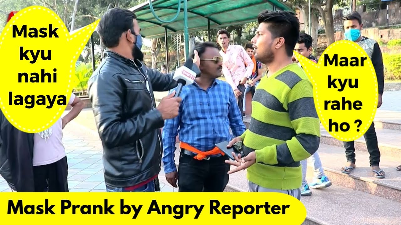 Mask Prank By Angry Reporter Bhasad News Pranks In India Youtube