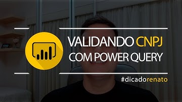Power BI (Desktop) - Validando CNPJ com Power Query