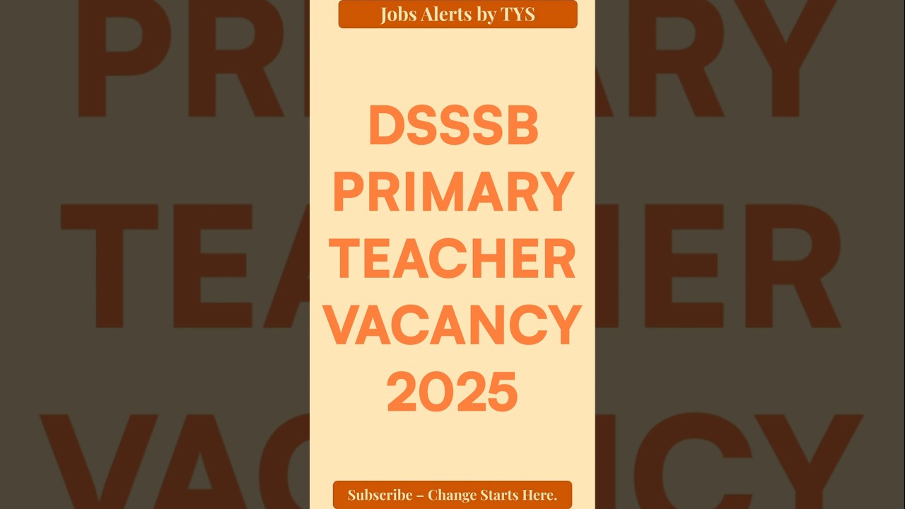 DSSSB PRIMARY TEACHER VACANCY 2025