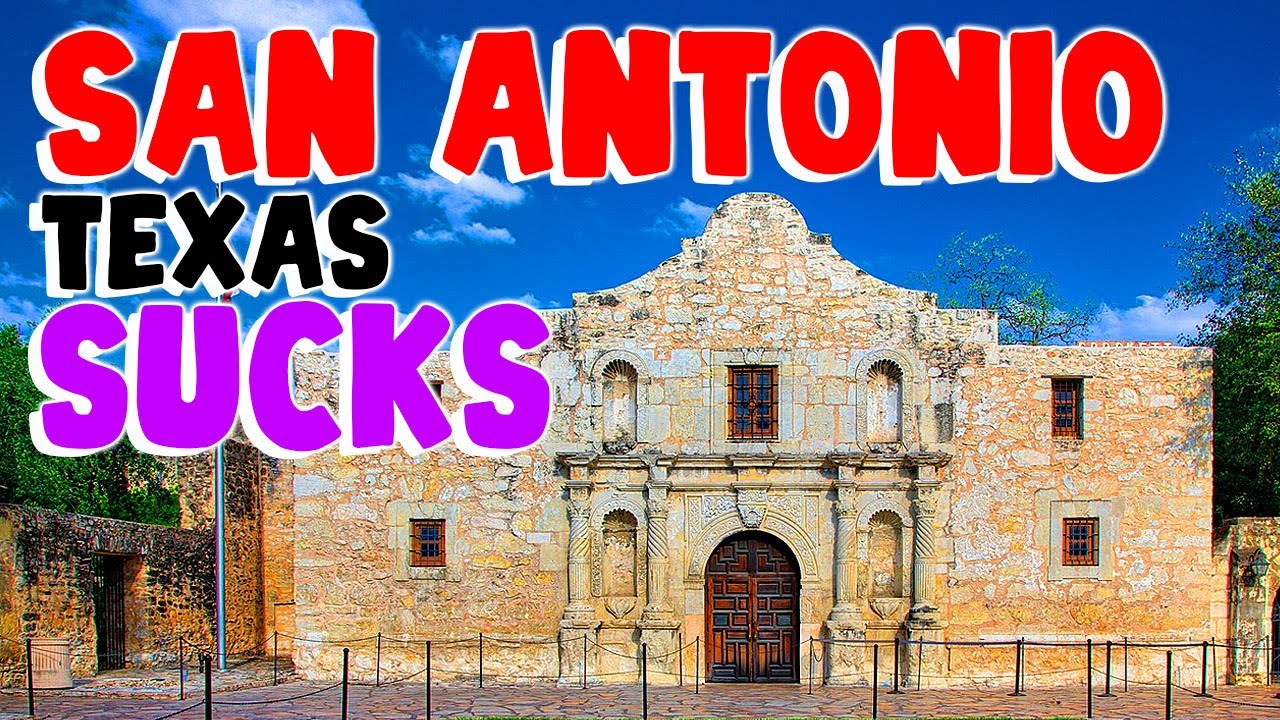 Top 10 Reasons Why San Antonio, Texas Is The Worst City In The Us!