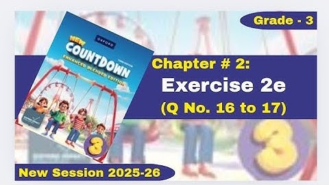 Exercise 2e | Q No. 16 - 17 | Grade 3 | Oxford New Countdown | @iqrazahra269 