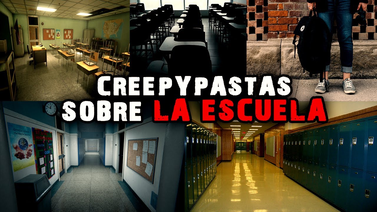 4 Creepypastas Sobre LA ESCUELA