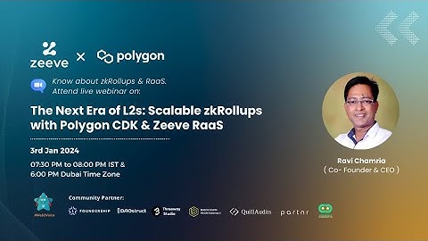 The Next Era of L2s: Scalable zkRollups with Polygon CDK & Zeeve RaaS