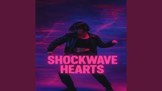 Shockwave Hearts