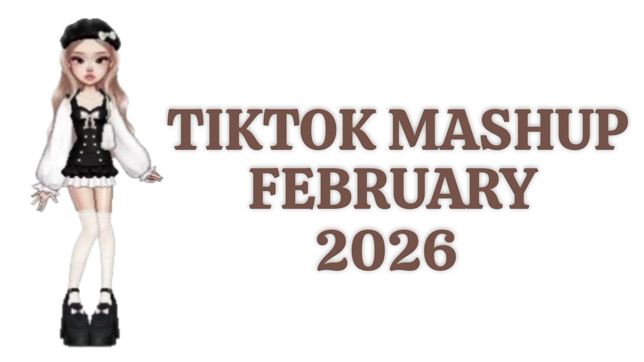 Tiktok mashup 🤎 | February 2026 | *NOT CLEAN*