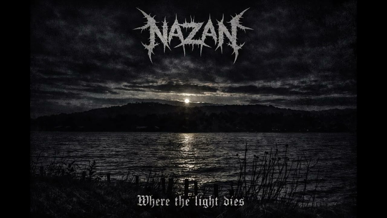 NAZAN - ,,Where the light dies’’