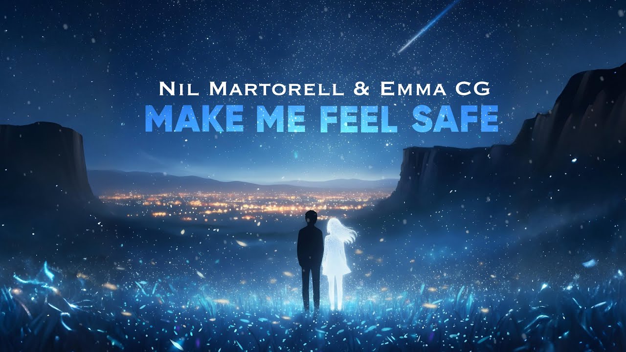 Watch Nil Martorell & Emma CG - Make Me Feel Safe (Official Lyrics Video) on YouTube Watch Nil Martorell & Emma CG - Make Me Feel Safe (Official Lyrics Video) on YouTube