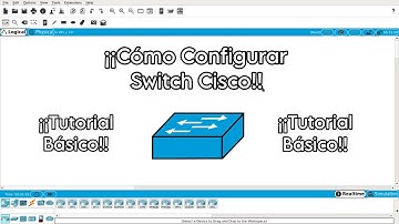 🌐🌐 ¡¡Cómo Configurar un Switch en Cisco Packet Tracer!! - ¡¡Tutorial Básico!! 😎😎