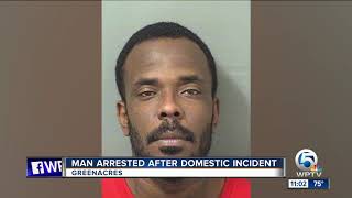 Greenacres man arrested after domestic incident