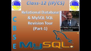 RELATIONAL DATABASE AND MYSQL REVISION TOUR part-1| INFORMATICS PRACTICES | COMPUTER SC | CLASS 12