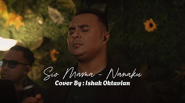 SIO MAMA - NANAKU  || LIVE COVER BY ISAK OKTAVIAN